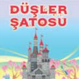 DÜŞLER ŞATOSU