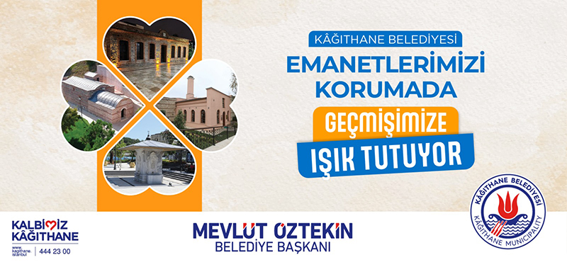 Kağıthane Belediyesi Geçmişimize Işık Tutuyor