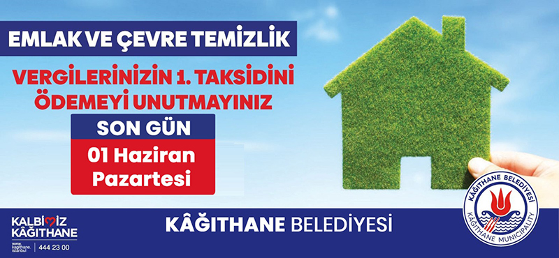 Emlak ve Çevre Temizlik Vergilerinizin 1. Taksidini Ödemeyi Unutmayınız