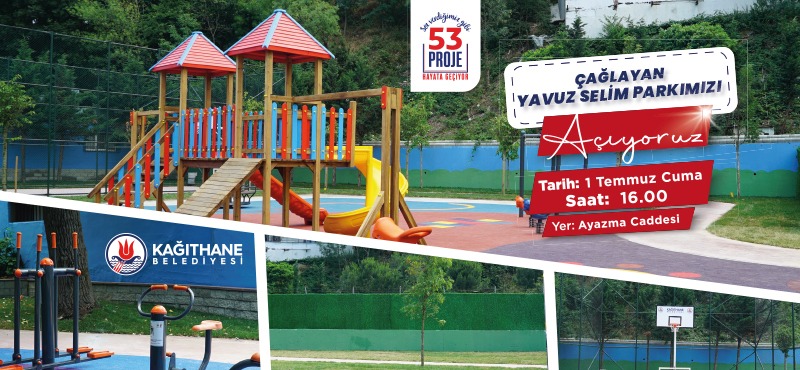Yavuz Selim Parkımızı Açıyoruz